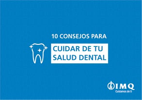 Consejos para cuidar tu salud dental